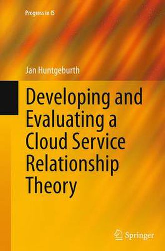 Cover image for Developing and Evaluating a Cloud Service Relationship Theory
