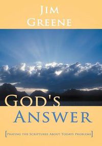 Cover image for God's Answer: Praying the Scriptures About Todays Problems