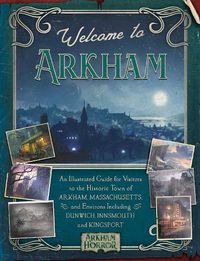 Cover image for Welcome to Arkham: An Illustrated Guide for Visitors
