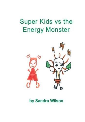 Cover image for Super Kids vs the Energy Monster