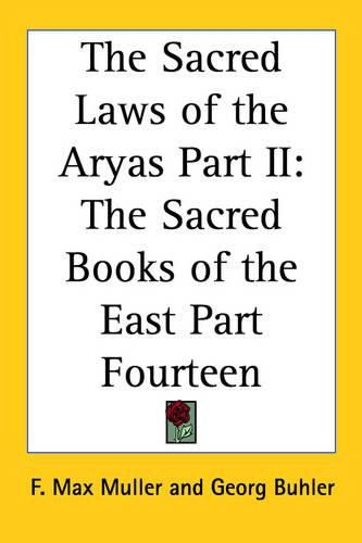 Cover image for The Sacred Laws of the Aryas Part II: The Sacred Books of the East Part Fourteen