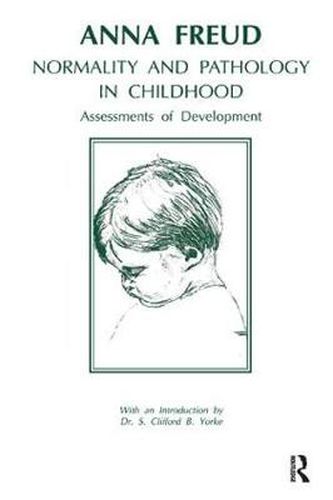 Normality and Pathology in Childhood: Assessments of Development