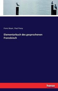 Cover image for Elementarbuch des gesprochenen Franzoesisch