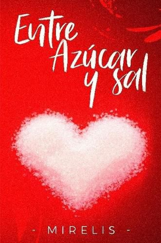 Cover image for Entre azoecar y sal