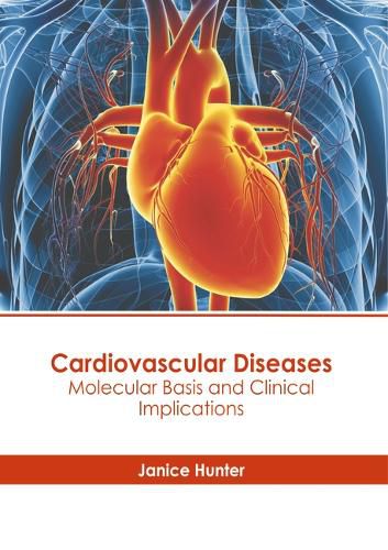 Cover image for Cardiovascular Diseases: Molecular Basis and Clinical Implications