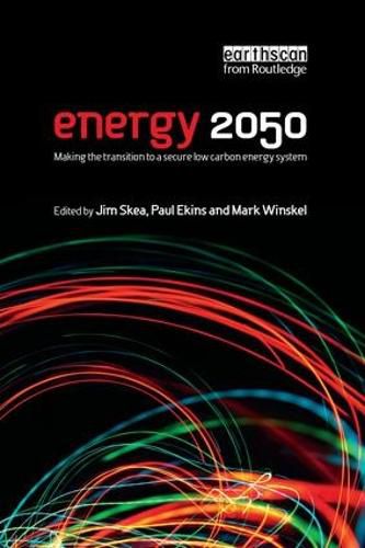 Cover image for Energy 2050: Making the Transition to a Secure Low-Carbon Energy System