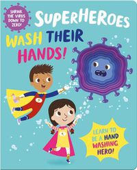 Cover image for Superheroes Wash Their Hands!