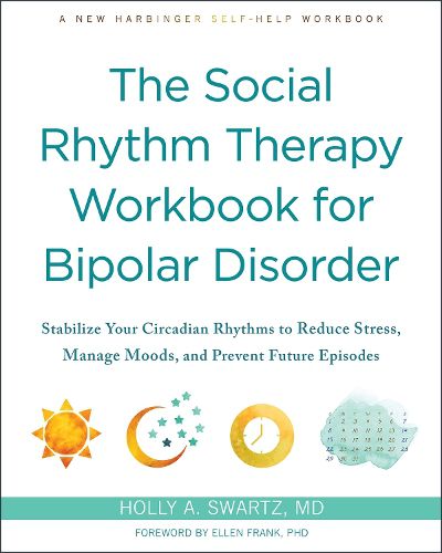 Cover image for The Social Rhythm Therapy Workbook for Bipolar Disorder