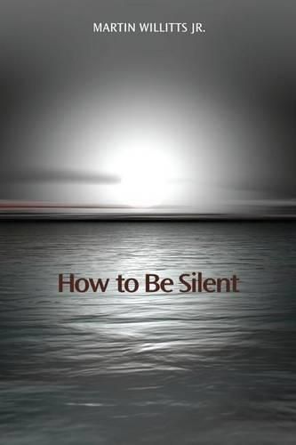 How to Be Silent