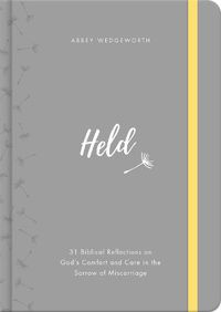 Cover image for Held: 31 Biblical Reflections on God's Comfort and Care in the Sorrow of Miscarriage