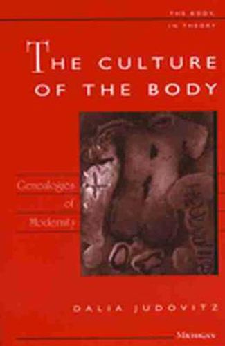 Cover image for The Culture of the Body: Genealogies of Modernity