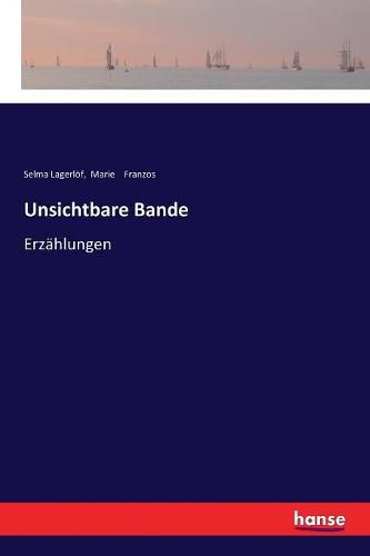 Unsichtbare Bande: Erzahlungen