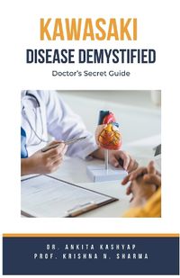 Cover image for Kawasaki Disease Demystified