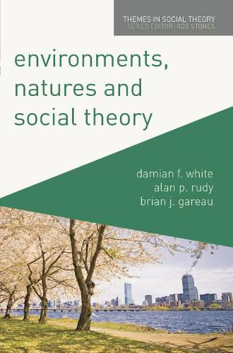 Cover image for Environments, Natures and Social Theory: Towards a Critical Hybridity