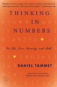 Cover image for Thinking in Numbers: On Life, Love, Meaning, and Math