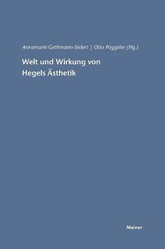 Welt und Wirkung von Hegels AEsthetik