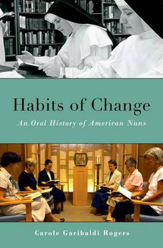 Cover image for Habits of Change: An Oral History of American Nuns