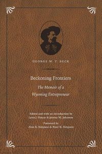 Cover image for Beckoning Frontiers: The Memoir of a Wyoming Entrepreneur