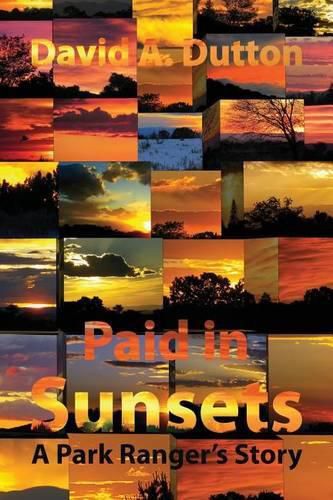 Paid in Sunsets: A Park Ranger's Story