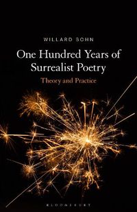 Cover image for One Hundred Years of Surrealist Poetry: Theory and Practice