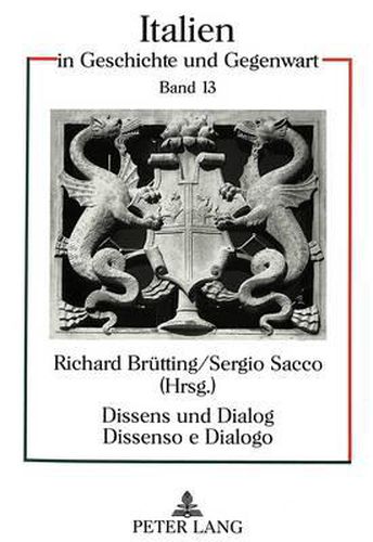 Cover image for Dissens Und Dialog. Dissenso E Dialogo: Italien, Deutschland Und Russland Im Interkulturellen Vergleich. Ergebnisse Des 4. Internationalen Seminars 1997. Italia, Germania, Russia: Confronto Interculturale. Atti del IV Seminario Internazionale, 1997