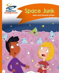 Cover image for Reading Planet - Space Junk - Orange: Comet Street Kids