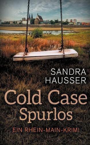 Cover image for Cold Case Spurlos: Rhein-Main-Krimi 2