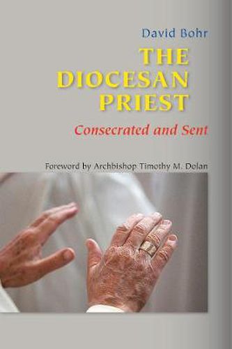 The Diocesan Priest: Consecrated and Sent
