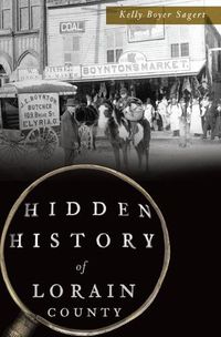 Cover image for Hidden History of Lorain County