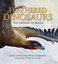 Cover image for Feathered Dinosaurs: The Origin of Birds