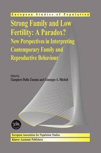 Cover image for Strong family and low fertility:a paradox?: New perspectives in interpreting contemporary family and reproductive behaviour