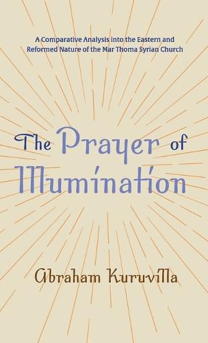 The Prayer of Illumination: A Comparative Analysis Into the Eastern and Reformed Nature of the Mar Thoma Syrian Church