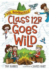 Cover image for Mr. Bambuckle: Class 12b Goes Wild