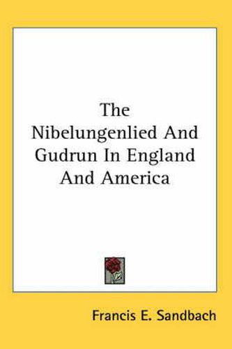 Cover image for The Nibelungenlied and Gudrun in England and America