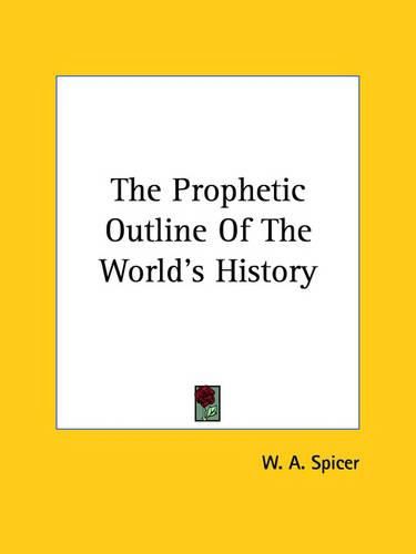 The Prophetic Outline of the World's History