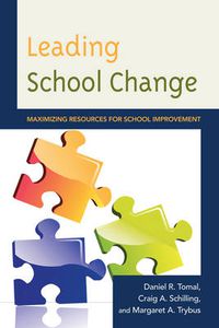 Cover image for Leading School Change: Maximizing Resources for School Improvement