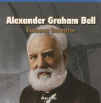 Cover image for Alexander Graham Bell: Famous Inventor