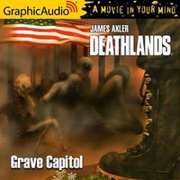 Cover image for Grave Capitol [Dramatized Adaptation]: Deathlands 143