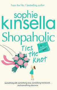 Cover image for Shopaholic Ties The Knot: (Shopaholic Book 3)