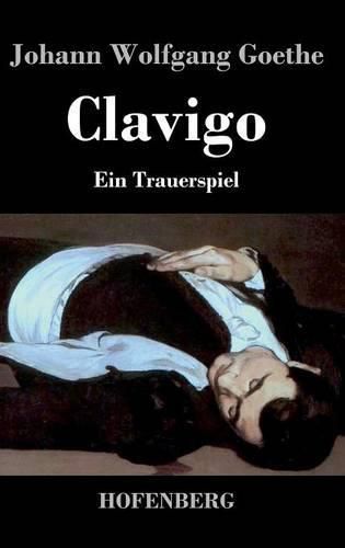 Clavigo: Ein Trauerspiel