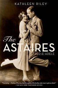 Cover image for The Astaires: Fred & Adele