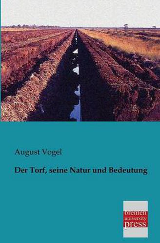 Cover image for Der Torf, Seine Natur Und Bedeutung