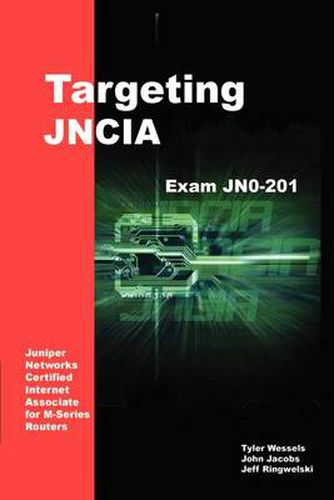 Cover image for Targeting Jncia: Study Guide for Exam Jn0-201: Study Guide for Exam Jn0-201