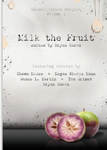 Cover image for Milk the Fruit