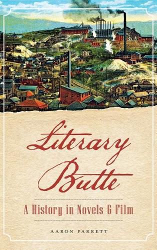 Literary Butte: A History in Novels & Film