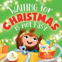 Cover image for Waiting for Christmas is Not Easy