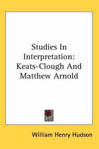 Cover image for Studies in Interpretation: Keats-Clough and Matthew Arnold