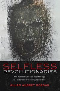 Cover image for Selfless Revolutionaries