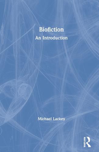 Cover image for Biofiction: An Introduction