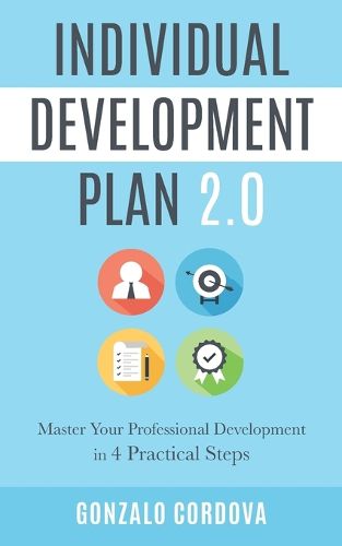 Cover image for Individual Development Plan 2.0: Master Your Professional Development in 4 Practical Steps